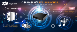 fpt đà lạt - truyền hình fpt cập nhật mới ftv lucas onca